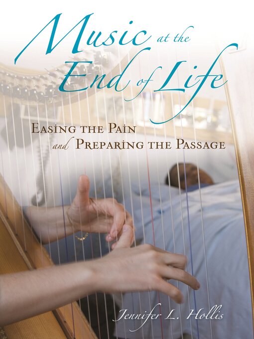 Title details for Music at the End of Life by Jennifer L. Hollis - Available